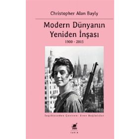 Modern Dünyanın Yeniden İnşası - Christopher Alan Bayly - Ayrıntı Yayınları