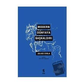 Modern Dünyaya Başkaldırı - Julius Evola