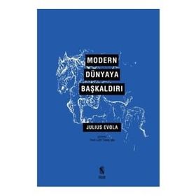 Modern Dünyaya Başkaldırı - Julius Evola