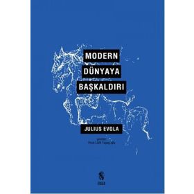 Modern Dünyaya Başkaldırı - Julius Evola