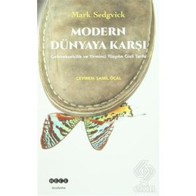 Modern Dünyaya Karşı - Mark Sedgwick Mark Sedgwick