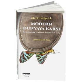 Modern Dünyaya Karşı - Mark Sedgwick Mark Sedgwick