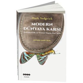 Modern Dünyaya Karşı - Mark Sedgwick Mark Sedgwick