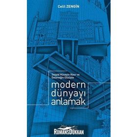 Modern Dünyayı Anlamak - Celil Zengin