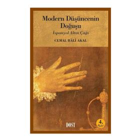 MODERN DÜŞÜNCENİN DOĞUŞU İSPANYOL ALTIN ÇAĞI - CEMAL BALI AKAL