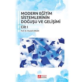 Modern Eğitim Sistemlerinin Doğuşu ve Gelişimi - Mustafa Ergün