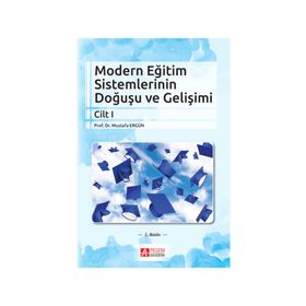 Modern Eğitim Sistemlerinin Doğuşu ve Gelişimi - Mustafa Ergün