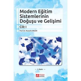 Modern Eğitim Sistemlerinin Doğuşu ve Gelişimi - Mustafa Ergün
