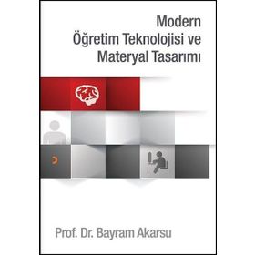 Modern Eğitim Teknolojisi ve Materyal Tasarımı -Bayram Akarsu