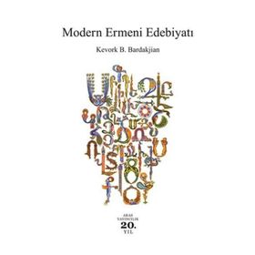 MODERN ERMENI EDEBIYATI - KEVORK B. BARDAKJIAN