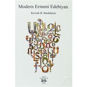 MODERN ERMENI EDEBIYATI - KEVORK B. BARDAKJIAN