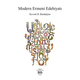 MODERN ERMENI EDEBIYATI - KEVORK B. BARDAKJIAN