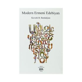 MODERN ERMENI EDEBIYATI - KEVORK B. BARDAKJIAN