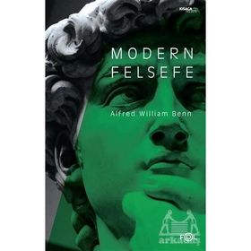 Modern Felsefe Alfred William Benn