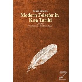 Modern Felsefenin Kısa Tarihi - Roger Scruton