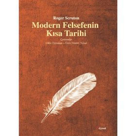 Modern Felsefenin Kısa Tarihi - Roger Scruton