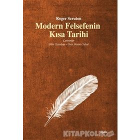Modern Felsefenin Kısa Tarihi - Roger Scruton