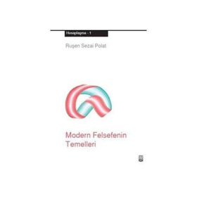 MODERN FELSEFENIN TEMELLERI HESAPLAŞMA 1 - RUŞEN SEZAI POLAT