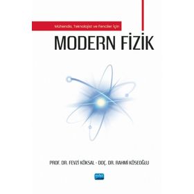 Modern Fizik - Mühendis Teknolojist ve Fenciler İçin Nobel Akademik Yayıncılık