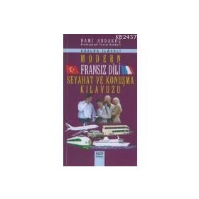 MODERN FRANSIZ DILI SEYAHAT VE KONUŞMA KILAVUZU - NAMI ARDAKOÇ