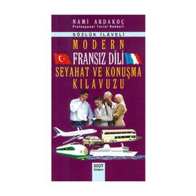 MODERN FRANSIZ DILI SEYAHAT VE KONUŞMA KILAVUZU - NAMI ARDAKOÇ