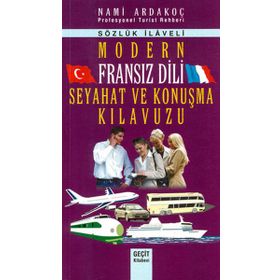 MODERN FRANSIZ DILI SEYAHAT VE KONUŞMA KILAVUZU - NAMI ARDAKOÇ