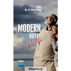 Modern Hayat ve Yaşlılık - Aliye Mavili Aktaş Fatih Şahin İlhan Tomanbay Meshut Başak Sema Oğlak Harun Ceylan Şeyda Yıldırım Serap Daşbaş Güler Güneş Yasemin Çölgeçen