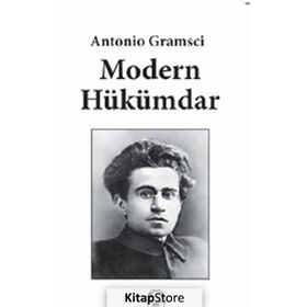 MODERN HÜKÜMDAR - ANTONIO GRAMSCI