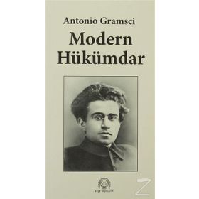 MODERN HÜKÜMDAR - ANTONIO GRAMSCI