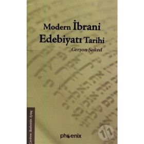 MODERN İBRANİ EDEBİYATI TARIHI - GERŞON ŞAKED