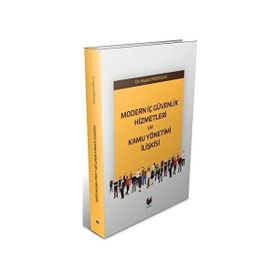 Modern İç Güvenlik Hizmetleri ve Kamu Yönetimi İlişkisi - Haydar Pekdoğan