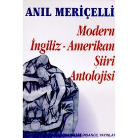 MODERN İNGİLİZ - AMERIKAN ŞİİRİ ANTOLOJISI - ANIL MERİÇELLİ