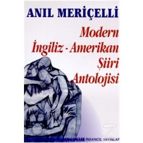 MODERN İNGİLİZ - AMERIKAN ŞİİRİ ANTOLOJISI - ANIL MERİÇELLİ
