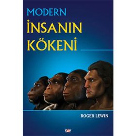 Modern İnsanın Kökeni - Roger Lewin Nurdan Soysal