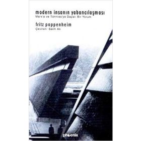 MODERN İNSANIN YABANCILAŞMASI - FRITZ PAPPENHEIM