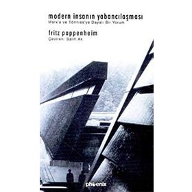 MODERN İNSANIN YABANCILAŞMASI - FRITZ PAPPENHEIM