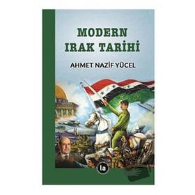 Modern Irak Tarihi - Ahmet Nazif Yücel