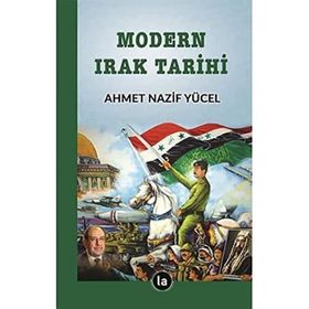 Modern Irak Tarihi - Ahmet Nazif Yücel