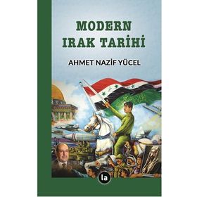Modern Irak Tarihi - Ahmet Nazif Yücel