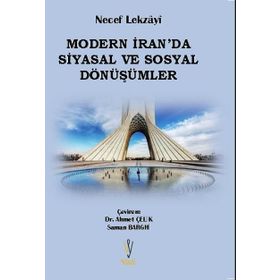Modern İran da Siyasal ve Sosyal Dönüşümler - Necef Lekzayi