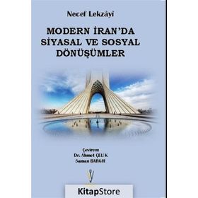 Modern İran da Siyasal ve Sosyal Dönüşümler - Necef Lekzayi