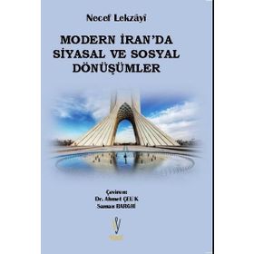 Modern İran da Siyasal ve Sosyal Dönüşümler - Necef Lekzayi