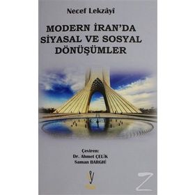 Modern İran'da Siyasal ve Sosyal Dönüşümler / Necef Lekzayi