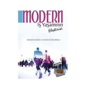 Modern İş Yaşamının Eleştirisi - Ramazan Erdem Kevser Sezer