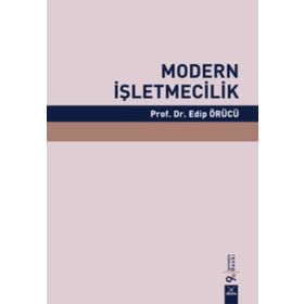 MODERN İŞLETMECİLİK - EDIP ÖRÜCÜ