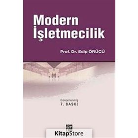 MODERN İŞLETMECİLİK - EDIP ÖRÜCÜ