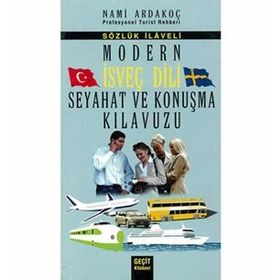 MODERN İSVEÇ DILI SEYAHAT VE KONUŞMA KILAVUZU - SÖZLÜK İLAVELI - NAMI ARDAKOÇ