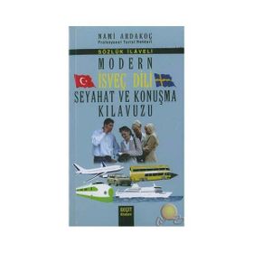 MODERN İSVEÇ DILI SEYAHAT VE KONUŞMA KILAVUZU - SÖZLÜK İLAVELI - NAMI ARDAKOÇ