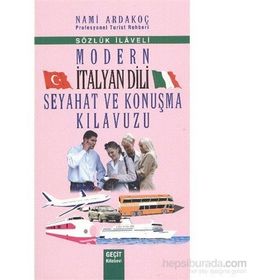 MODERN İTALYAN DILI SEYAHAT VE KONUŞMA KILAVUZU - NAMI ARDAKOÇ