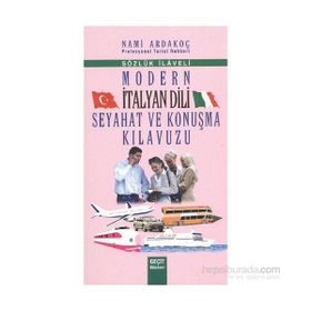 MODERN İTALYAN DILI SEYAHAT VE KONUŞMA KILAVUZU - NAMI ARDAKOÇ
